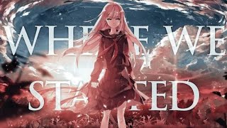 Where We Started - AMV -「Anime MV」
