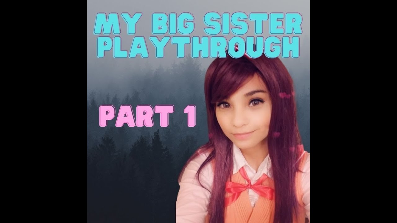 My Big Sister Pt. 1 of 2 - YouTube