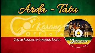 Download Lagu Arda - Tatu Versi Reggae Cover by Karang Rasta MP3