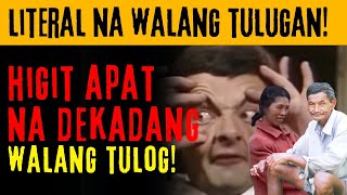 MGA TAONG HINDI NATUTULOG NG HIGIT APAT NA DEKADA | LITERAL NA WALANG TULUGAN | Tagalog True Story