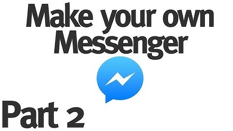 Make your Own Instant Messenger - Part 2 - Messages Database