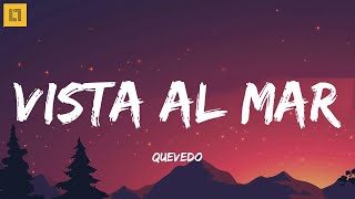 Quevedo - Vista Al Mar (Letra/Lyrics)
