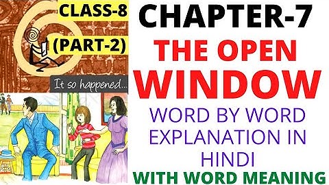 Class 8 English Chapter 7 | The Open Window (Part-2) | It So Happened |
