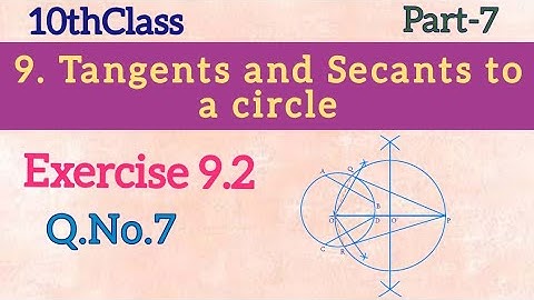 10thClass, Tangents and Secants to a Circle, Exercise 9.2, Q.No.7 @Maths World Makes Smart