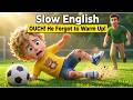 The Dream Team Soccer Match! ⚽ | Easy English Listening for Beginners A2 Level