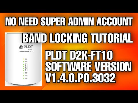 PLDT D2K-FT10 VERSION 3032 BAND LOCKING TUTORIAL | NO NEED SUPERADMIN ACCOUNT | PAANO BA TUTORIAL?