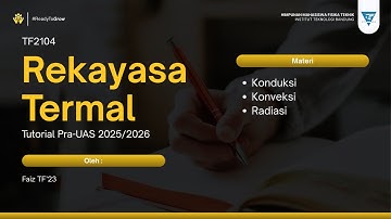 [Tutorial] TF2104 Rekayasa Termal | Responsi Pra-UAS 2025/2026