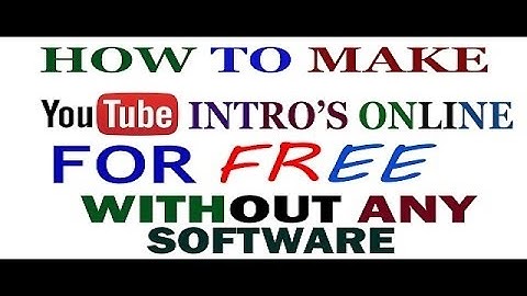 How to Make Youtube intro video for free without any SOFTWARE