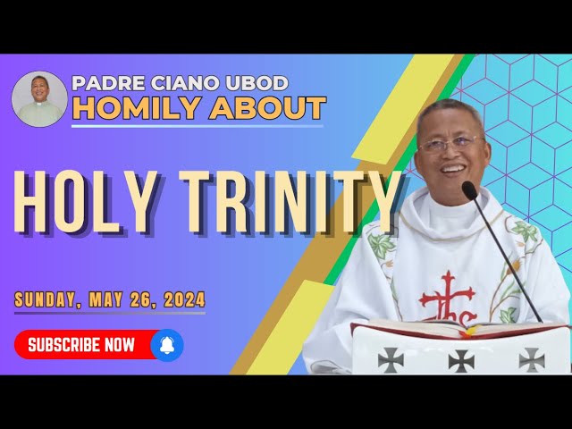 Fr. Ciano Homily about HOLY TRINITY - 5/26/2024 class=