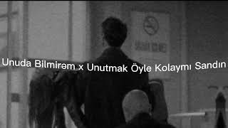 RelaxBeats - Unuda Bilmirəm x Unutmak Öyle Kolaymı Sandın ( MIX ) #tiktok