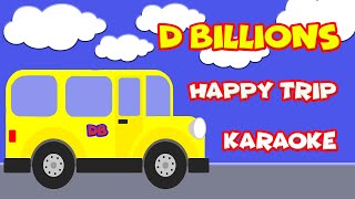 Happy Trip (Karaoke) | D Billions Kids Songs