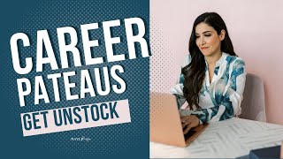 Break Through Career Plateaus: Proven Strategies for Ambitious Women 🚀