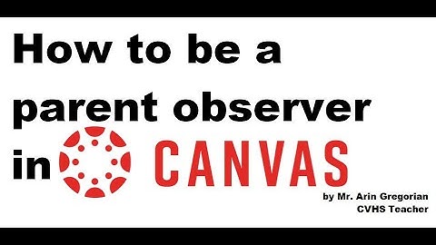 How to Become a Parent Observer in Canvas