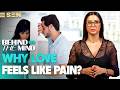 Why Love Feels Like Pain | The Brain’s Emotional Trap Explained | Behind The Mind | EP 35
