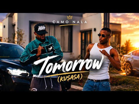 Camo Nala - Tomorrow (Kusasa)