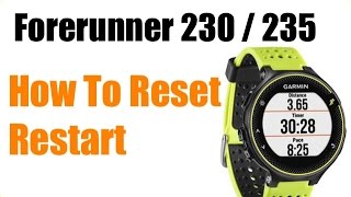 Egenskab skud tro Garmin Forerunner 230 / 235 - How to Restart or Reset ! FEATURE REVIEW ! -  YouTube