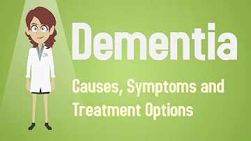 Dementia - Causes, Symptoms and Treatment Options