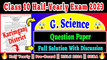Class 10 Science Half Yearly Question Paper 2023 | Karimganj District | HSLC 2024 Science | SEBA