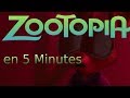 Zootopia en 5 minutes