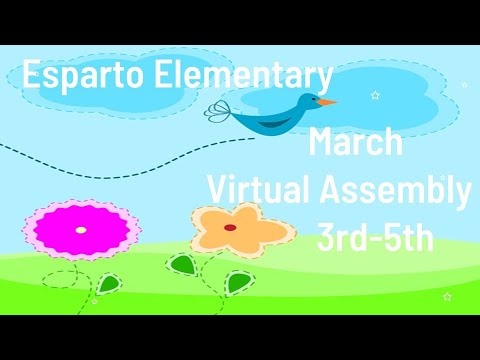 Esparto Elementary School 3-5 Grade March Virtual Assembly