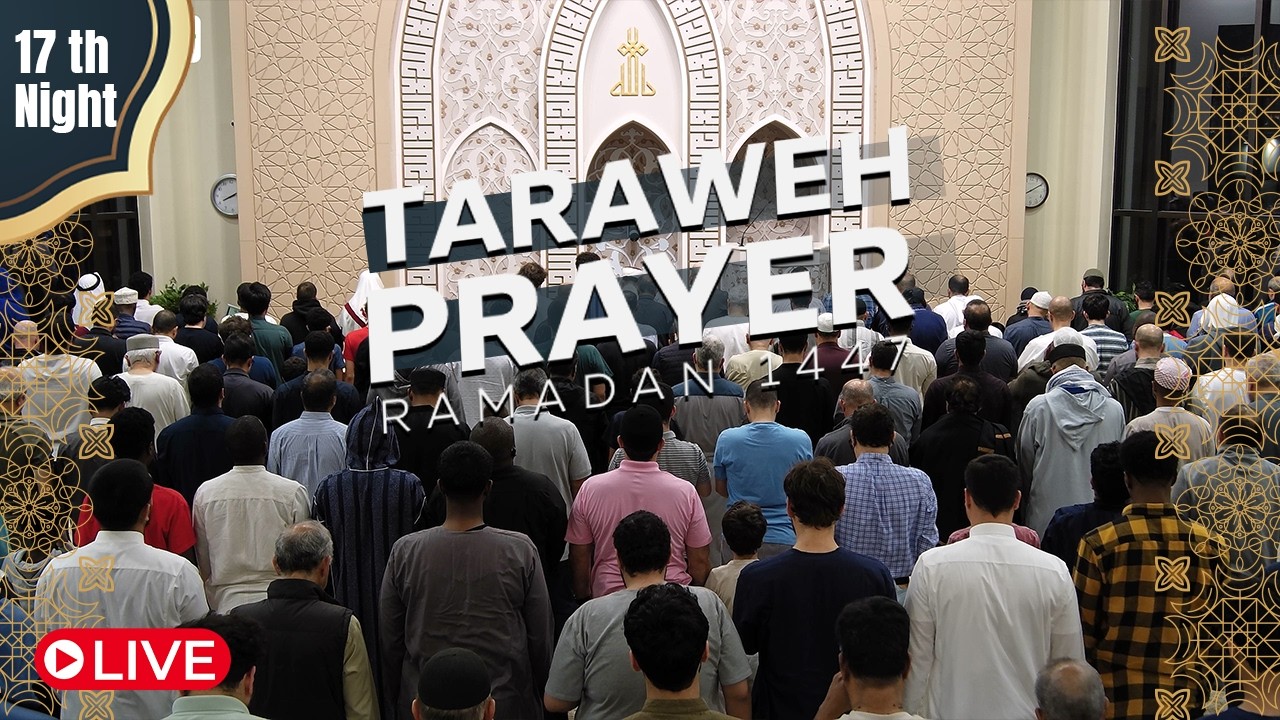 MAS Katy Center | Taraweh Night 17 | Ramadan 1447