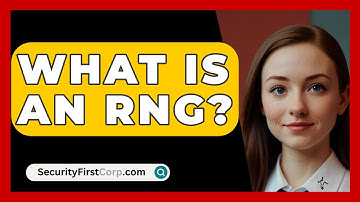 What Is An RNG? - SecurityFirstCorp.com