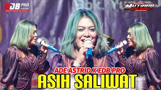 ASIH SALIWAT - ADE ASTRID X EDB PRO - Live Show Cinangka Subang