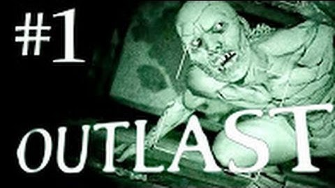 The Main Menu: Outlast Walkthrough Gameplay Part 1 - JUMP SCARES (PS4)