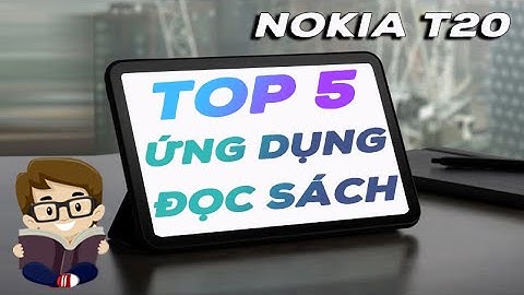 Top 5 ứng dụng đọc sách cho tablet của bạn! #NokiaT20