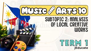 TERM 1 - MUSIC AND ARTS 10 - WEEK 3 and 4 - LESSON 2 (PART 2) / DEPED MATATAG CURRICULUM