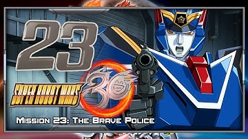 Super Robot Wars 30 [English] - Walkthrough - Scenario 23C (Edge) [The Brave Police]