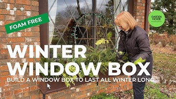 How To Create a Winter Window Box That Lasts