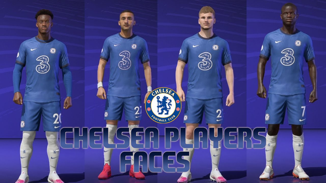 FIFA 21 - CHELSEA PLAYER FACES - YouTube