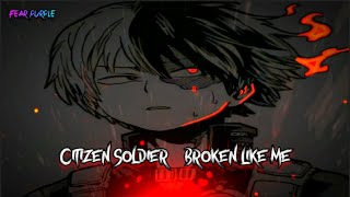 Citizen Soldier - broken like me (Sub español × Lyrics)