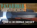 ¿Qué es un cuchillo Táctico?