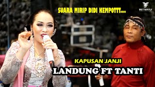 Kapusan Janji - Landung ft Tanti (SUARA MIRIP DIDI KEMPOT) // LEKTO ENTERTAIMENT