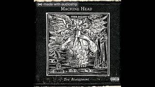 Machine Head - Clenching The Fists Of Dissent (Album Version)