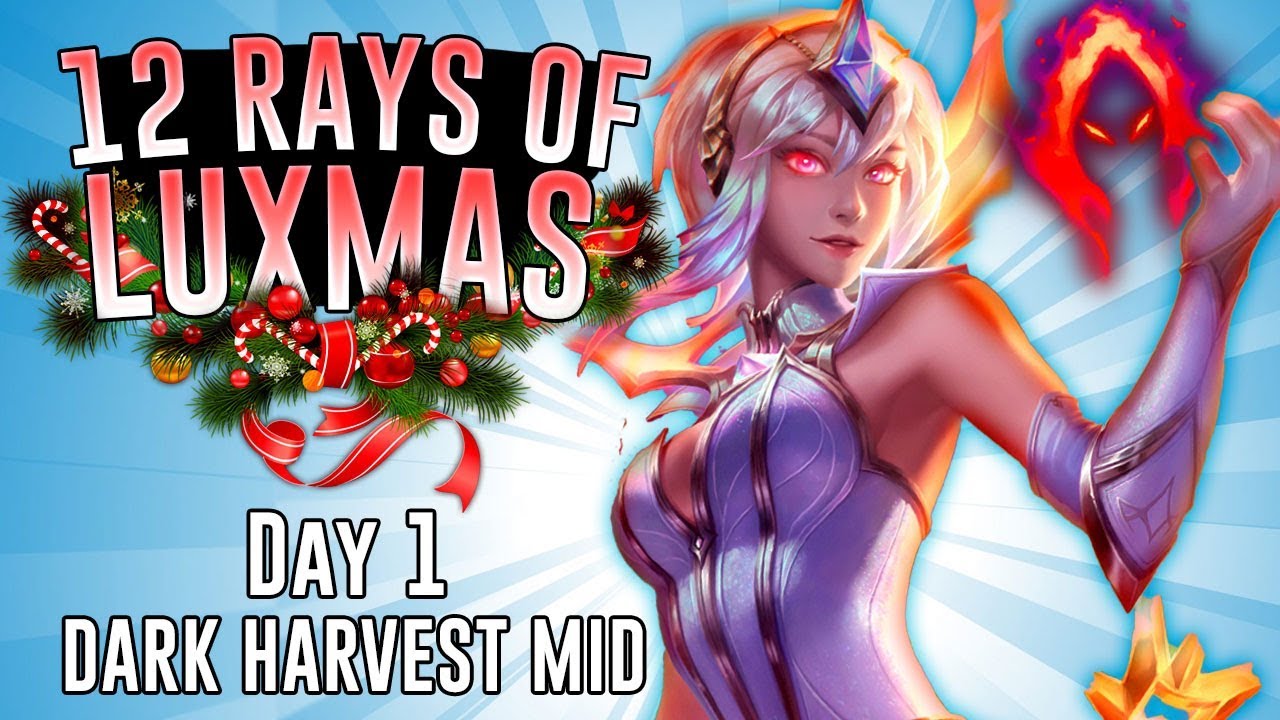 INSANE DAMAGE AS DARK HARVEST LUX MID!! - The 12 Rays of Luxmas - Day 1