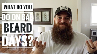 What do you do on BAD beard days?