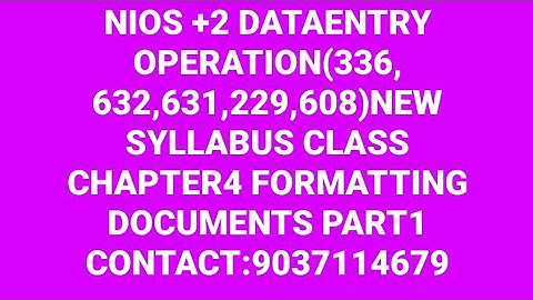 NIOS +2 DATAENTRY OPERATION(336) NEW SYLLABUS CLASS CHAPTER 4 PART 1 FORMATTING DOCUMENTS
