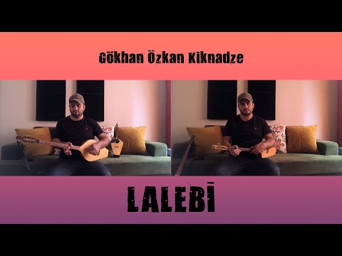 Gökhan Özkan - LALEBİ / ლალები