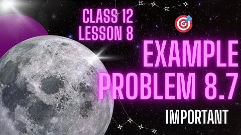 🎯 example Problem 8.7 Class 12 Physics 🔥 Lesson 8 💯  Board Question!