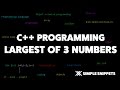 C   program to find Largest of the 3 Numbers | C   programming tutorials for beginners