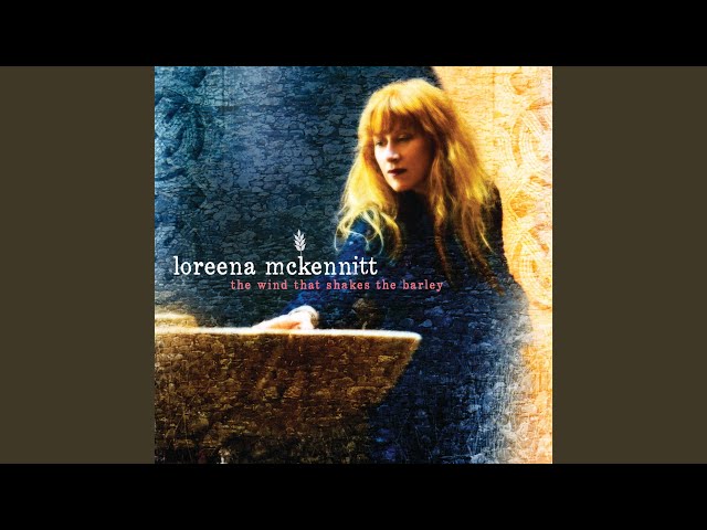 Loreena McKennitt - The Star of the County Down
