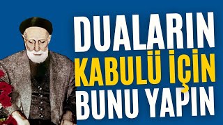 Duaların kabulü için mutlaka bunu yapın - Medineli Hacı Osman Hoca Efendi (k.s)