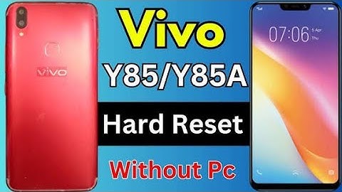 Vivo Y85/Y85A Hard Reset, Screen Pattern, Password Unlock Without Pc