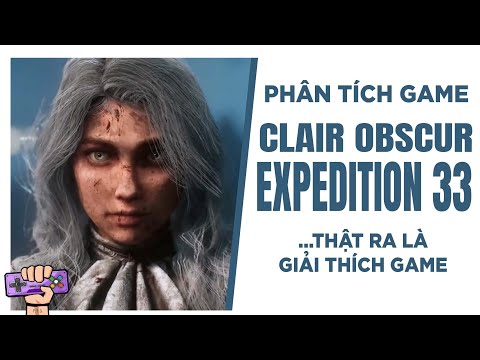 Phân Tích Game: CLAIR OBSCUR EXPEDITION 33