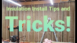 Insulation Install Tips And Tricks!