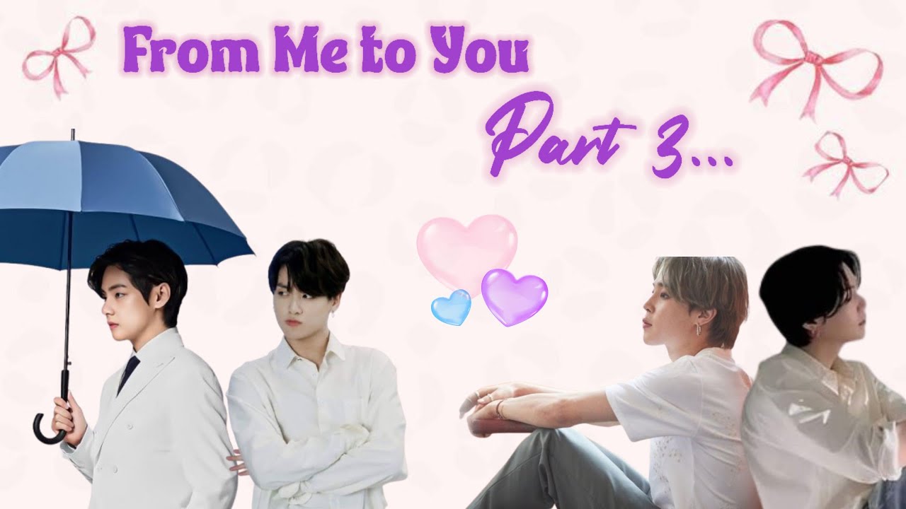 From me to you 💜 part 3 💜 step-siblings love story 💜 taekook 💜 yoonmin love story 💜 #taekook #bts