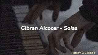 Gibran Alcocer - Solas (1 Hour)